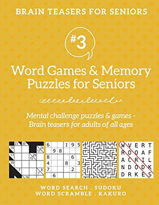 Brain Teasers for Seniors #3 : Word Games & Memory Puzzles for Seniors. Mental Challenge Puzzles & Games - Brain Teasers for Adults for All Ages :