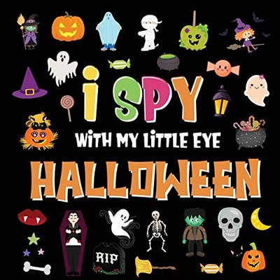 I Spy With My Little Eye - Halloween : A Fun Search and Find Game for Kids 2-4! | Colorful Alphabet A-Z Halloween Guessing Game for Little Children