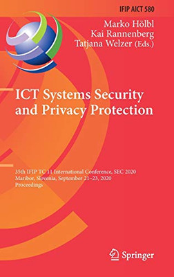 ICT Systems Security and Privacy Protection : 35th IFIP TC 11 International Conference, SEC 2020, Maribor, Slovenia, September 21û23, 2020, Proceedings