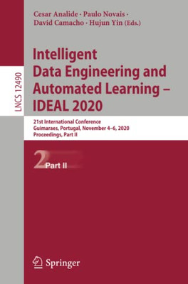Intelligent Data Engineering and Automated Learning û IDEAL 2020 : 21st International Conference, Guimaraes, Portugal, November 4û6, 2020, Proceedings, Part II