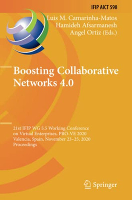 Boosting Collaborative Networks 4.0 : 21st IFIP WG 5.5 Working Conference on Virtual Enterprises, PRO-VE 2020, Valencia, Spain, November 23û25, 2020, Proceedings