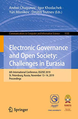 Electronic Governance and Open Society: Challenges in Eurasia : 6th International Conference, EGOSE 2019, St. Petersburg, Russia, November 13û14, 2019, Proceedings