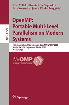 OpenMP: Portable Multi-Level Parallelism on Modern Systems : 16th International Workshop on OpenMP, IWOMP 2020, Austin, TX, USA, September 22û24, 2020, Proceedings