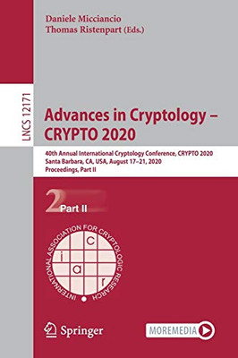Advances in Cryptology û CRYPTO 2020 : 40th Annual International Cryptology Conference, CRYPTO 2020, Santa Barbara, CA, USA, August 17û21, 2020, Proceedings, Part II