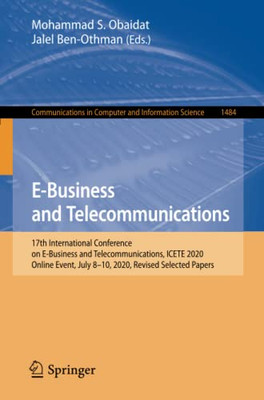 E-Business and Telecommunications : 17th International Conference on E-Business and Telecommunications, ICETE 2020, Online Event, July 8û10, 2020, Revised Selected Papers