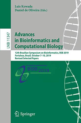 Advances in Bioinformatics and Computational Biology : 12th Brazilian Symposium on Bioinformatics, BSB 2019, Fortaleza, Brazil, October 7û10, 2019, Revised Selected Papers