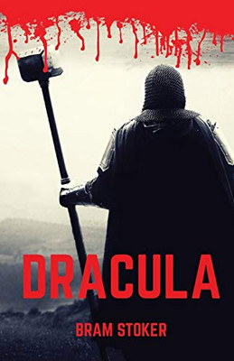 Dracula : A 1897 Gothic Horror Novel by Irish Author Bram Stoker. It Introduced the Character of Count Dracula and Established Many Conventions of Subsequent Vampire Fantasy.
