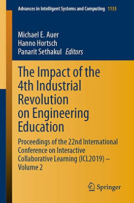 The Impact of the 4th Industrial Revolution on Engineering Education : Proceedings of the 22nd International Conference on Interactive Collaborative Learning (ICL2019) û Volume 2