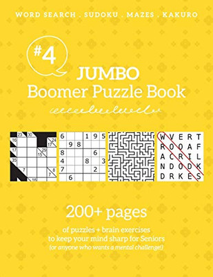 Jumbo Boomer Puzzle Book #4 : 200+ Pages of Puzzles & Brain Exercises to Keep Your Mind Sharp for Seniors: 200+ Pages of Puzzles & Brain Exercises to Keep Your Mind Sharp for Seniors