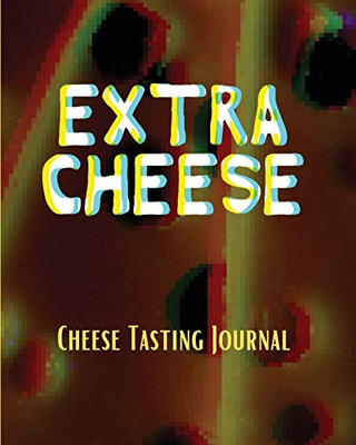 EXTRA CHEESE Chess Tasting Journal : Cheese Tasting Journal: Turophile | Tasting and Review Notebook | Wine Tours | Cheese Daily Review | Rinds | Rennet | Affineurs | Solidified Curds