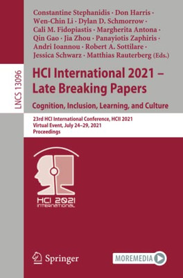 HCI International 2021 - Late Breaking Papers: Cognition, Inclusion, Learning, and Culture : 23rd HCI International Conference, HCII 2021, Virtual Event, July 24û29, 2021, Proceedings