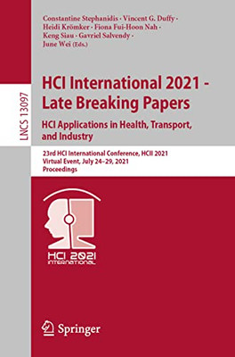 HCI International 2021 - Late Breaking Papers: HCI Applications in Health, Transport, and Industry : 23rd HCI International Conference, HCII 2021, Virtual Event, July 24û29, 2021 Proceedings