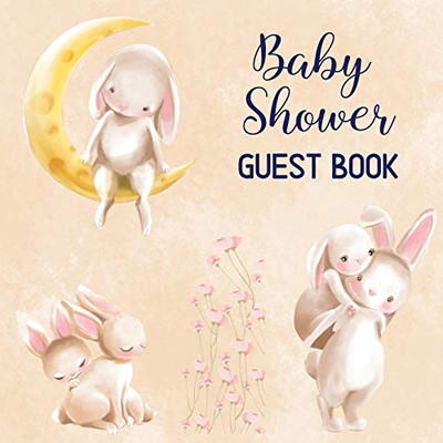 Baby Shower Guest Book : Includes Baby Shower Games + Photo Pages | Create a Lasting Memory of This Super Special Day! | Cute Bunny Baby Shower Guest Book Keepsake (Baby Shower Gifts for Mom)