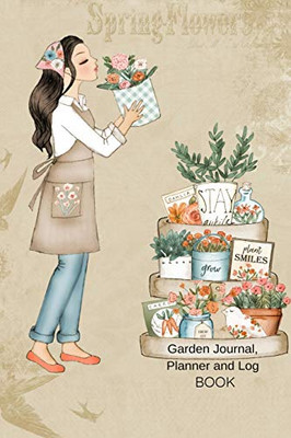 Garden Journal, Planner and Log Book : Comprehensive Garden Notebook with Garden Record Diary, Garden Plan Worksheet, Monthly Or Seasonal Planting Planner, Expenses, Chore List, Highlights, Review