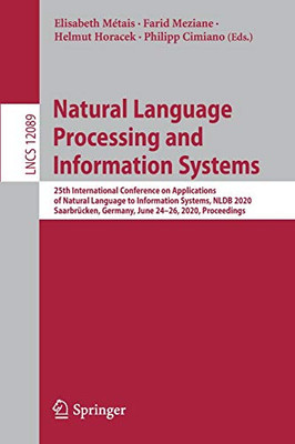Natural Language Processing and Information Systems : 25th International Conference on Applications of Natural Language to Information Systems, NLDB 2020, Saarbr?cken, Germany, June 24û26, 2020, Proceedings