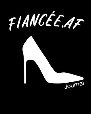 Fianc?e.af Journal : Composition Notebook To Doodle & Write In Orthodox Scriptures, Daily Morning Prayers For Blessed Not Stressed Women - Examen Prayer Journal - Future Wifey - Blank Paperback 8" X 10", 200 Pages