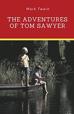 The Adventures of Tom Sawyer : A 1876 Novel by Mark Twain about a Young Boy Growing Up Along the Mississippi River Near the Fictional Town of St. Petersburg, Inspired by Hannibal, Missouri, where Twain Lived as a Boy.