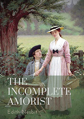 The Incomplete Amorist : The Incomplete Amorist was Written in the Year 1906 by Edith Nesbit. This Book is One of the Most Popular Novels of Edith Nesbit, and Has Been Translated Into Several Other Languages Around the World.