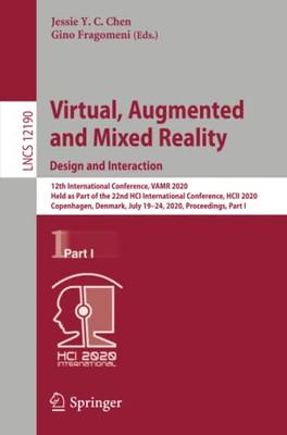 Virtual, Augmented and Mixed Reality. Design and Interaction : 12th International Conference, VAMR 2020, Held as Part of the 22nd HCI International Conference, HCII 2020, Copenhagen, Denmark, July 19û24, 2020, Proceedings, Part I