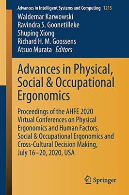 Advances in Physical, Social & Occupational Ergonomics : Proceedings of the AHFE 2020 Virtual Conferences on Physical Ergonomics and Human Factors, Social & Occupational Ergonomics and Cross-Cultural Decision Making, July 16û20, 2020, USA