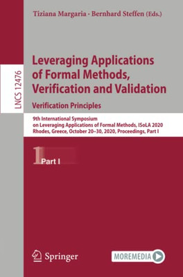 Leveraging Applications of Formal Methods, Verification and Validation: Verification Principles : 9th International Symposium on Leveraging Applications of Formal Methods, ISoLA 2020, Rhodes, Greece, October 20û30, 2020, Proceedings, Part I