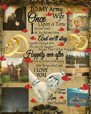 To My Army Wife Once Upon A Time I Became Yours & You Became Mine And We'll Stay Together Through Both The Tears & Laughter : 14th Anniversary Gifts For Her - Blank Paperback Composition Book To Write In What You Love To Do - Couple Portrait