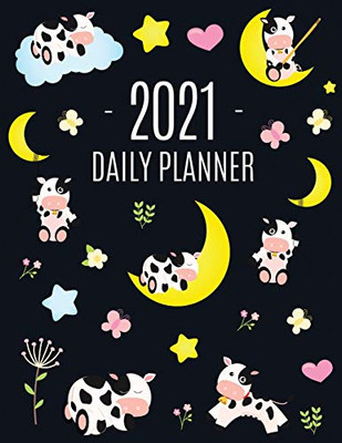 Cow Planner 2021 : Cute 2021 Daily Organizer: January - December (with Monthly Spread) For School, Work, Appointments, Meetings & Goals Large Funny Pretty Farm Animal Year Agenda Beautiful Blue Yellow Pink Weekly Scheduler with Calf, Moon & Hearts