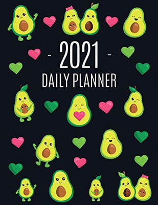 Avocado Daily Planner 2021 : Funny & Healthy Fruit Monthly Agenda For All Your Weekly Meetings, Appointments, Office & School Work January - December Calendar Cute Green Berry Year Organizer for Women & Girls Large Scheduler with Pretty Pink Hearts