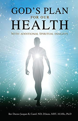 God's Plan for our Health: With Additional Spiritual Insights