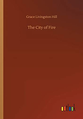 The City of Fire