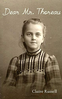 Dear Mr. Thoreau Dear Mr. Thoreau