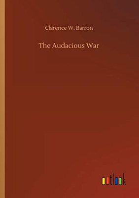 The Audacious War