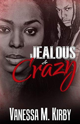 Jealous and Crazy