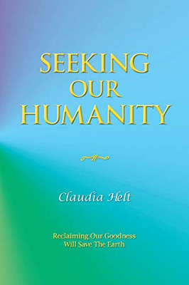 Seeking Our Humanity