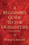A Beginner's Guide to the Humanities