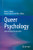 Queer Psychology : Intersectional Perspectives