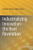 Industrializing Innovation-the Next Revolution