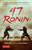 47 Ronin: The Classic Tale of Samurai Loyalty, Bravery and Retribution