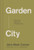 Garden City: Work, Rest, and the Art of Being Human.