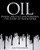 Oil: Power, Politics and Pipelines: The Story of Black Gold