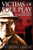Victims of Foul Play: A True Story of One Man's Secrets