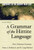A Grammar of the Hittite Language: Part 1: Reference Grammar