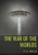 The War of the Worlds : A Science Fiction Novel by H. G. Wells