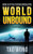 World Unbound : A LitRPG Apocalypse: The System Apocalypse: Book 6 World Unbound : A LitRPG Apocalypse: The System Apocalypse: Book 6