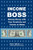 Income Boss : Making Money with Your Creativity and Talents at Home