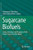 Sugarcane Biofuels : Status, Potential, and Prospects of the Sweet Crop to Fuel the World