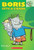 Boris Gets a Lizard: A Branches Book (Boris #2): Volume 2