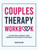 Couples Therapy Workbook: Move From Struggle to Connection - Improve Communication, Trust, and Intimacy in Your Relationship