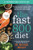 The Fast800 Diet : Discover the Ideal Fasting Formula to Shed Pounds, Fight Disease, and Boost Your Overall Health