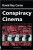 Conspiracy Cinema: Propaganda, Politics and Paranoia